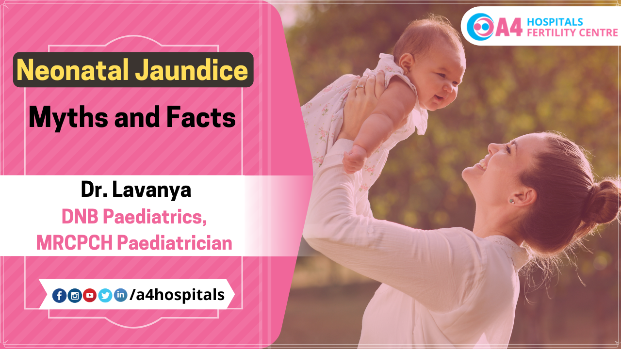 neonatal jaundice myths and facts a4 fertility centre